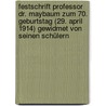 Festschrift Professor Dr. Maybaum zum 70. Geburtstag (29. April 1914) gewidmet von seinen Schülern door Hochfeld