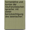 Formenlehre Und Syntax Der Neufranzösischen Sprache: Mit Steter Berücksichtigung Des Lateinischen door Karl Julius Ploetz