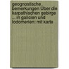 Geognostische Bemerkungen Über Die Karpathischen Gebirge ... In Galicien Und Lodomerien: Mit Karte by Carl Von Schindler