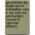 Geschichte Der Stadt Rom in Mittelalter: Vom V. Bis Zum Xvi. Jahrhundert, Volume 6 (German Edition)