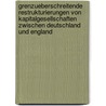 Grenzueberschreitende Restrukturierungen Von Kapitalgesellschaften Zwischen Deutschland Und England door Andreas Mueller-Driver