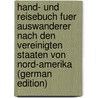 Hand- Und Reisebuch Fuer Auswanderer Nach Den Vereinigten Staaten Von Nord-Amerika (German Edition) by Bromme Traugott