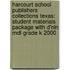 Harcourt School Publishers Collections Texas: Student Materials Package With D'Nln Mdl Grade K 2000