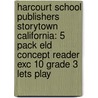 Harcourt School Publishers Storytown California: 5 Pack Eld Concept Reader Exc 10 Grade 3 Lets Play door Hsp