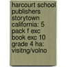 Harcourt School Publishers Storytown California: 5 Pack F Exc Book Exc 10 Grade 4 Ha: Visitng/Volno door Hsp
