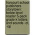 Harcourt School Publishers Storytown: Below Level Reader 5-Pack Grade K Letters And Sounds -Ot, -Op