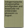 Indogermanische Chrestomathie: Schriftproben and Lesestücke mit erklärenden Glossaren zu August . by Schleicher August