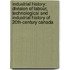Industrial History: Division of Labour, Technological and Industrial History of 20Th-Century Canada
