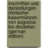 Inschriften Und Darstellungen Römischer Kaisermünzen Von Augustus Bis Diocletian (German Edition)
