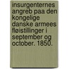 Insurgenternes Angreb paa den Kongelige Danske Armees Fløistillinger i September og October. 1850. door Johan Detlev Zepelin Von Der Recke