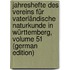 Jahreshefte Des Vereins Für Vaterländische Naturkunde in Württemberg, Volume 51 (German Edition)