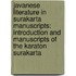 Javanese Literature in Surakarta Manuscripts: Introduction and Manuscripts of the Karaton Surakarta