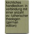 Kirchliches Handlexikon: In Verbindung Mit Einer Anzahl Ev.-Lutherischer Theologen (German Edition)