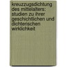 Kreuzzugsdichtung Des Mittelalters: Studien Zu Ihrer Geschichtlichen Und Dichterischen Wirklichkeit door Friedrich-Wilhelm Wentzlaff-Eggebert