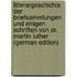 Litterargeschichte Der Briefsammlungen Und Einigen Schriften Von Dr. Martin Luther (German Edition)