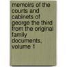 Memoirs of the Courts and Cabinets of George the Third From the Original Family Documents, Volume 1 door Richard Plantagenet Temple Nugent Brydges Chandos Grenville Buckingham And Chandos