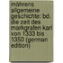 Mährens Allgemeine Geschichte: Bd. Die Zeit Des Markgrafen Karl Von 1333 Bis 1350 (German Edition)