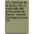 Mï¿½Moires De La Sociï¿½Tï¿½ Nationale Des Antiquaires De France, Volume 2;&Nbsp;Volume 12
