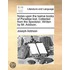 Notes upon the twelve books of Paradise lost. Collected from the Spectator. Written by Mr. Addison.
