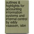 Outlines & Highlights For Accounting Information Systems And Internal Control By Eddy Vaassen, Isbn