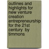 Outlines And Highlights For  New Venture Creation Entrepreneurship For The 21St Century  By Timmons by Cram101 Textbook Reviews