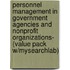 Personnel Management in Government Agencies and Nonprofit Organizations- (Value Pack W/Mysearchlab)