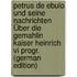 Petrus De Ebulo Und Seine Nachrichten Über Die Gemahlin Kaiser Heinrich Vi Progr. (german Edition)