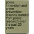 Police Innovation and Crime Prevention: Lessons Learned from Police Research Over the Past 20 Years