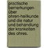 Practische Bemerkungen über Ohren-Heilkunde und die Natur und Behandlung der Krankeiten des Ohres.