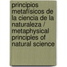 Principios metafísicos de la ciencia de la naturaleza / Metaphysical principles of natural science door Immanual Kant