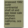 Proposed 1982 Outer Continental Shelf Oil and Gas Lease Sale Offshore Southern California, Ocs Sale door United States Bureau Management