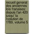 Recueil General Des Anciennes Lois Franaises: Depuis L'An 420 Jusqu' La Rvolution De 1789, Volume 5