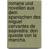 Romane und Novellen aus dem Spanischen des Miguel Cervantes de Saavedra: Don Quixote von La Mancha. door Miguel de Cervantes Saavedra