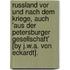 Russland Vor Und Nach Dem Kriege, Auch 'Aus Der Petersburger Gesellschaft' [By J.W.a. Von Eckardt].