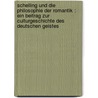 Schelling und die Philosophie der Romantik : Ein beitrag zur culturgeschichte des deutschen geistes door Ludwig Noack