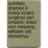 Schillers Dramen Ii: Maria Stuart; Jungfrau Von Orleans; Braut Von Messina; Wilhelm Tell; Demetrius