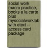Social Work Macro Practice, Books a la Carte Plus Mysocialworklab with Etext -- Access Card Package door Peter M. Kettner