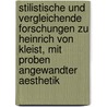 Stilistische und vergleichende Forschungen zu Heinrich von Kleist, mit Proben angewandter Aesthetik door Fries