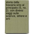 Storia Della Toscana Sino Al Principato (5, No. 2); Con Diversi Saggi Sulle Scienze, Lettere E Arti