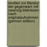 Studien Zur Literatur Der Gegenwart: Mit Zwanzig Bildnissen Nach Originalaufnahmen (German Edition) door Stern Adolf