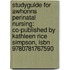 Studyguide For Awhonns Perinatal Nursing: Co-published By Kathleen Rice Simpson, Isbn 9780781767590