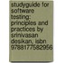 Studyguide For Software Testing: Principles And Practices By Srinivasan Desikan, Isbn 9788177582956