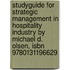 Studyguide For Strategic Management In Hospitality Industry By Michael D. Olsen, Isbn 9780131196629