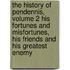 The History of Pendennis, Volume 2 His Fortunes and Misfortunes, His Friends and His Greatest Enemy