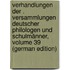 Verhandlungen Der . VersammlungEn Deutscher Philologen Und Schulmänner, Volume 39 (German Edition)
