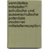 Vermitteltes Mittelalter?: Schulische Und Ausserschulische Potentiale Moderner Mittelalterrezeption