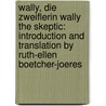 Wally, Die Zweiflerin Wally the Skeptic: Introduction and Translation by Ruth-Ellen Boetcher-Joeres door Karl Gutzkow