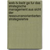 Web-Tv-Beitr Ge Fur Das Strategische Management Aus Sicht Der Ressourcenorientierten Strategielehre door Christoph Wagner