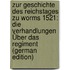 Zur Geschichte Des Reichstages Zu Worms 1521: Die Verhandlungen Über Das Regiment (German Edition)