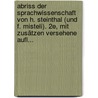 Abriss Der Sprachwissenschaft Von H. Steinthal (und F. Misteli). 2e, Mit Zusätzen Versehene Aufl... door Hajim Steinthal